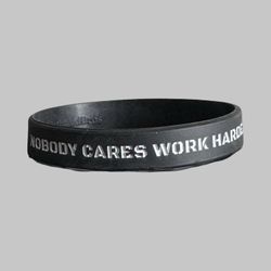 Nobody Cares work harder silicone bracelet.
