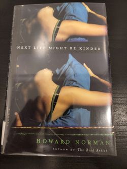 Next Life Might Be Kinder By Howard Norman