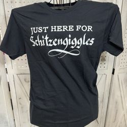 New size M Here for Schitzengiggles Oktoberfest   T-Shirt