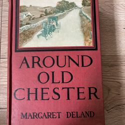 Around Old Chester by Margaret Deland