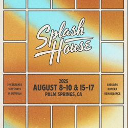 SPLASH HOUSE WKND 2