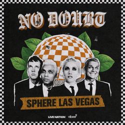 No Doubt May 29th @ The Sphere Las Vegas