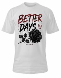 StylesRare Better Days Graphic T-Shirt