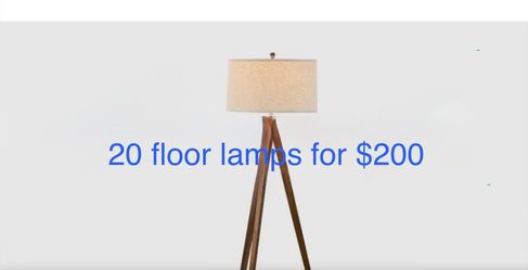 20 floor lamps for $200