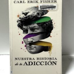 The Urge: Our History of Addiction - Spanish Edition - Nuestra Historia de la Adicción - Carl Erik Fisher