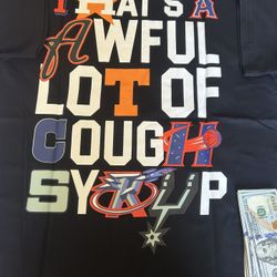 Awful Lot Of Cough Syrup Shirt 