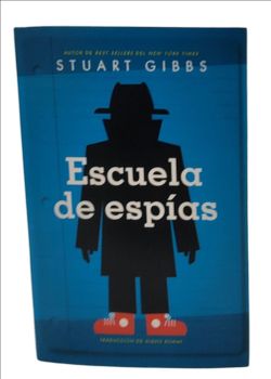 ESCUELA DE ESPIAS Edición En Español Autografiado Por El Autor (STUART GIBBS)