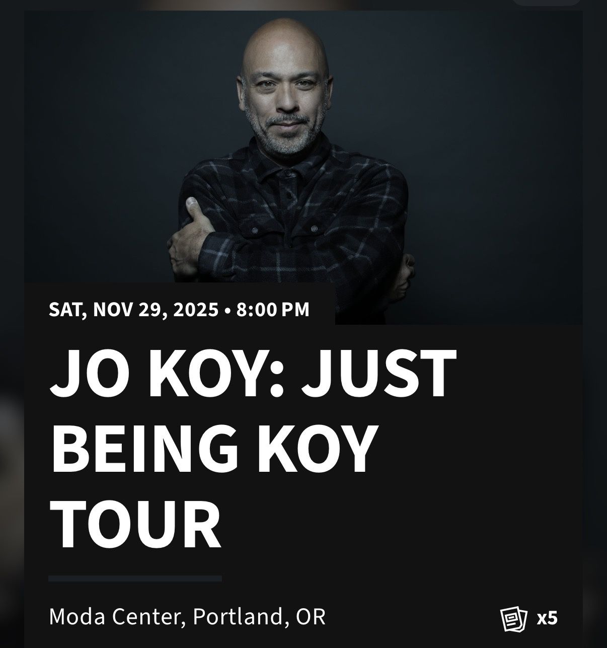 Jo Koy Just Being Koy – FLOOR Pair – Moda Center Portland