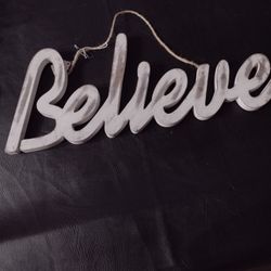 Sign That Says Believe