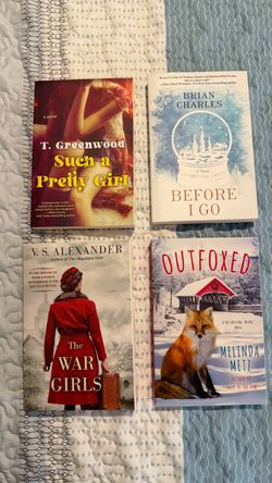Books….. Such a Pretty Girl, Before I Go, The War Girls, and Outfoxed