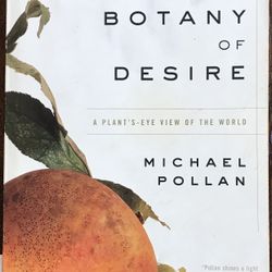 Botany Of Desire Michael Pollan