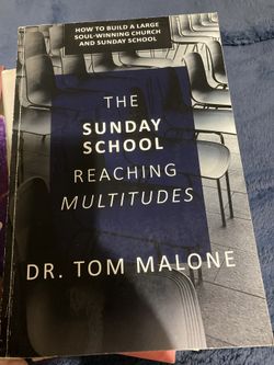 The Sunday School Reaching Multitudes Tom Malone