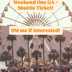 Coachella Weekend 1 GA + Shuttle 