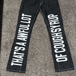 Awful Lot Of Cough Syrup Denim Jeans