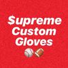 $upreme Custom Gloves