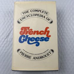 The complete encyclopedia of French cheese 1973 First Edition HC