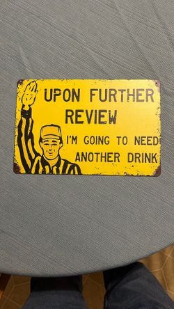 12” X 8” Need Another Drink Tin Sign