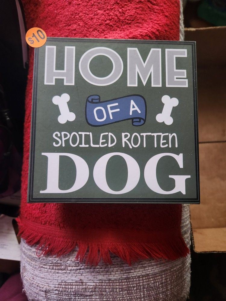 Home Of A Spoiled Rotten Dog Picture