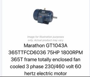 Marathon GT1043A 365TTFCD6036 75HP 1800RPM 365T frame totally enclosed fan cooled 3 phase 230/460 vo