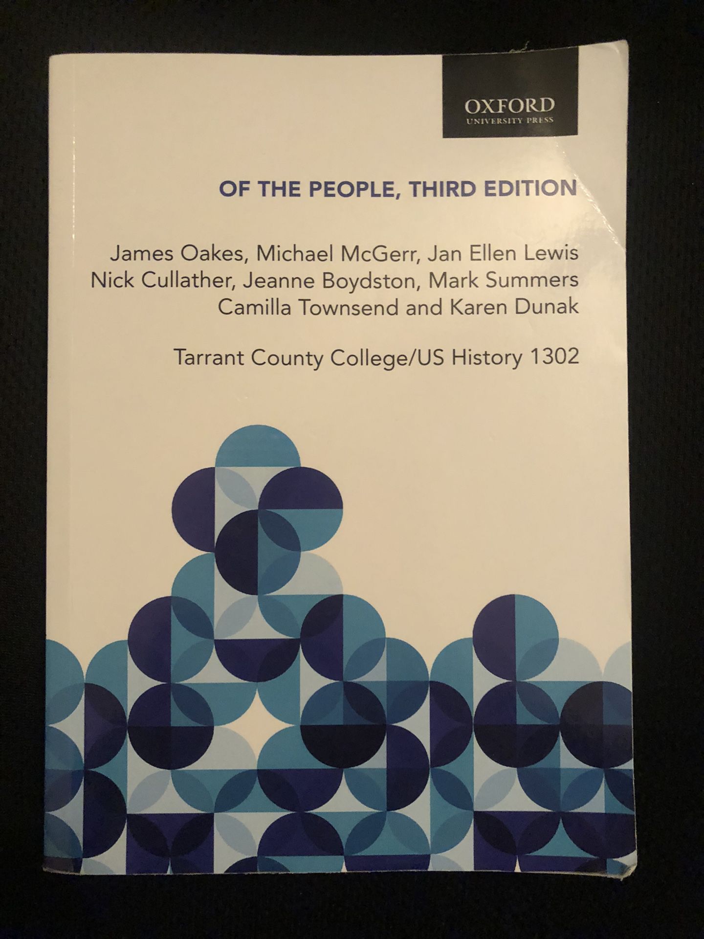 OF THE PEOPLE, THIRD EDITION TARRANT COUNTY COLLEGE/US HISTORY 1302