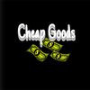 Cheap Goods