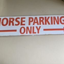 Tin "Horse Parking Only" sign