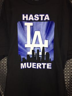 LA T shirt “Hasta LA Muerte” dodgers