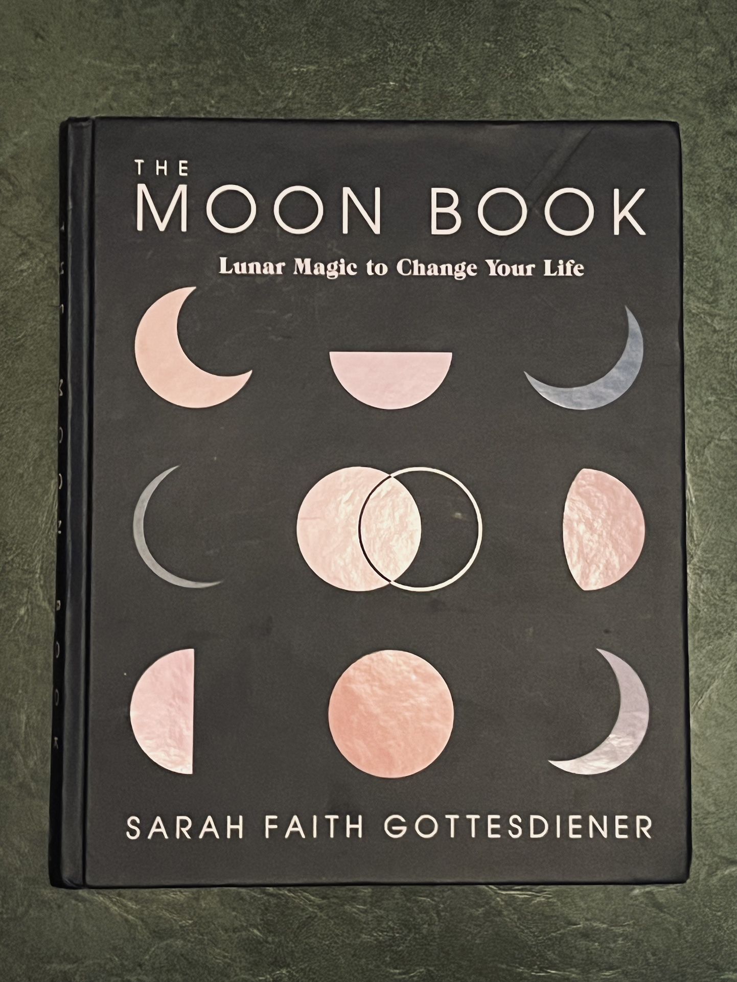 The Moon Book: Lunar Magic to Change Your Life Book by Sarah Faith Gottesdiener