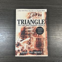 Triangle: The Fire That Changed America - by David Von Drehle (Paperback)