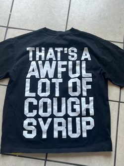 Cough syrup shirt