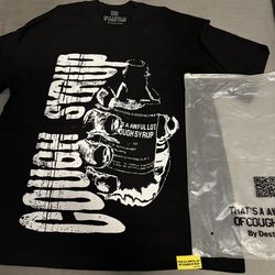 That’s a awful lot of cough syrup Tee Shirt