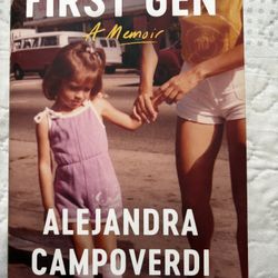 First Gen: A Memoir - Hardcover By Alejandra Campoverdi