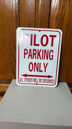 Tin Sign Board ! Pilot Parking Only!