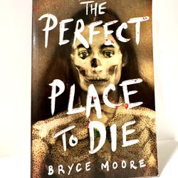 The Perfect Place to Die - Paperback By Moore, Bryce - VERY GOOD