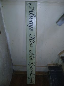 Always Kiss Me Goodnight wooden sign 