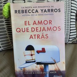 El Amor Que Dejamos Atrás / Rebecca Yarros 