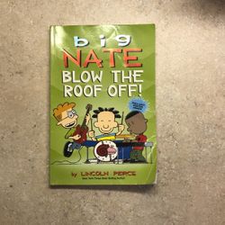 Big Nate Blow The Roof Off