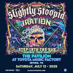 Slightly Stoopid Tickets at the Pavilion at Toyota Music Factory in Irving, TX on 07/12/2025