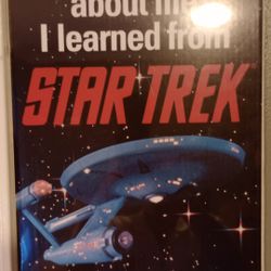 Hard Bond Poster Of STAR TREK Titled,,, All I Need To Know About life I learned From STAR TREK. 