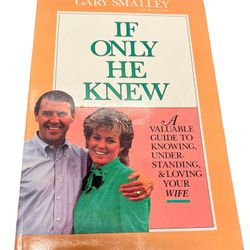 IF ONLY HE KNEW  by Gary Smalley Book   This book titled "IF ONLY HE KNEW" by Gary Smalley is a great resource for anyone interested in improving thei