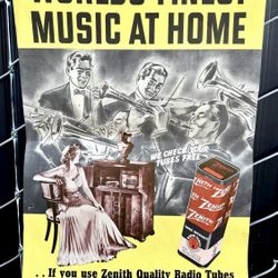 VINTAGE POSTER ZENITH WORLDS FINEST MUSIC AT HOME RADIO TUBES 22x14 INCHES