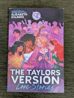 The Taylors Version #1: Love Stories
By Elizabeth Eulberg
SEE INSIDE