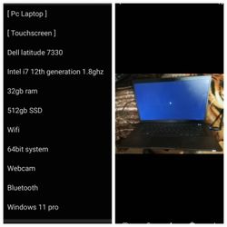 [ Pc Laptop ]

[ Touchscreen ]

Dell latitude 7330 

Intel i7 12th generation 1.8ghz
[ Clean Reset Charger Included ]