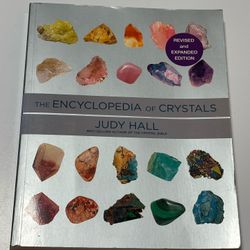 The Encyclopedia of Crystals by Judy Hall (Revised and Expanded Edition)