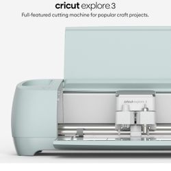 Cricut Explore 3 New Never Used