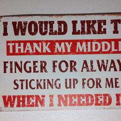 Metal Sign Sarcastic Humor Thank My Middle Finger Funny Wall Art Room Aesthetic