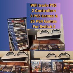 Will trade PS5 - 2 controllers 28 Games for Switch 2 With 2 Controllers And 2 Games