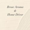 Brose Aroma & Home Décor
