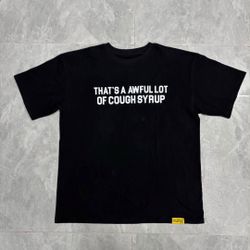 That's A Awful Lot of Cough Syrup Black Tee