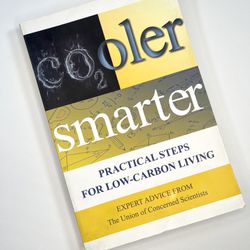 Cooler Smarter: Practical Steps For Low-Carbon Living By The Union of Concerned Citizens 